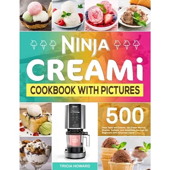 Ninja CREAMi Cookbook: 500 Ice Cream & Smoothie Recipes